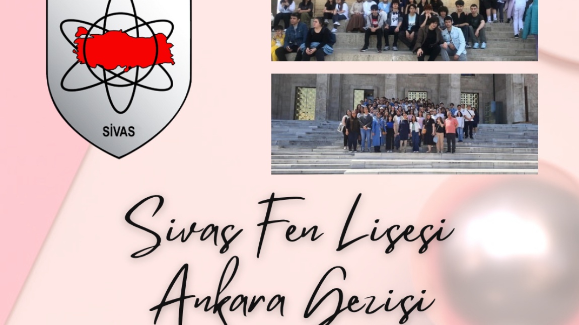  11. Sınıflar ile 8-11 Mayıs tarihleri arası  Ankara Gezisi yapılmıştır